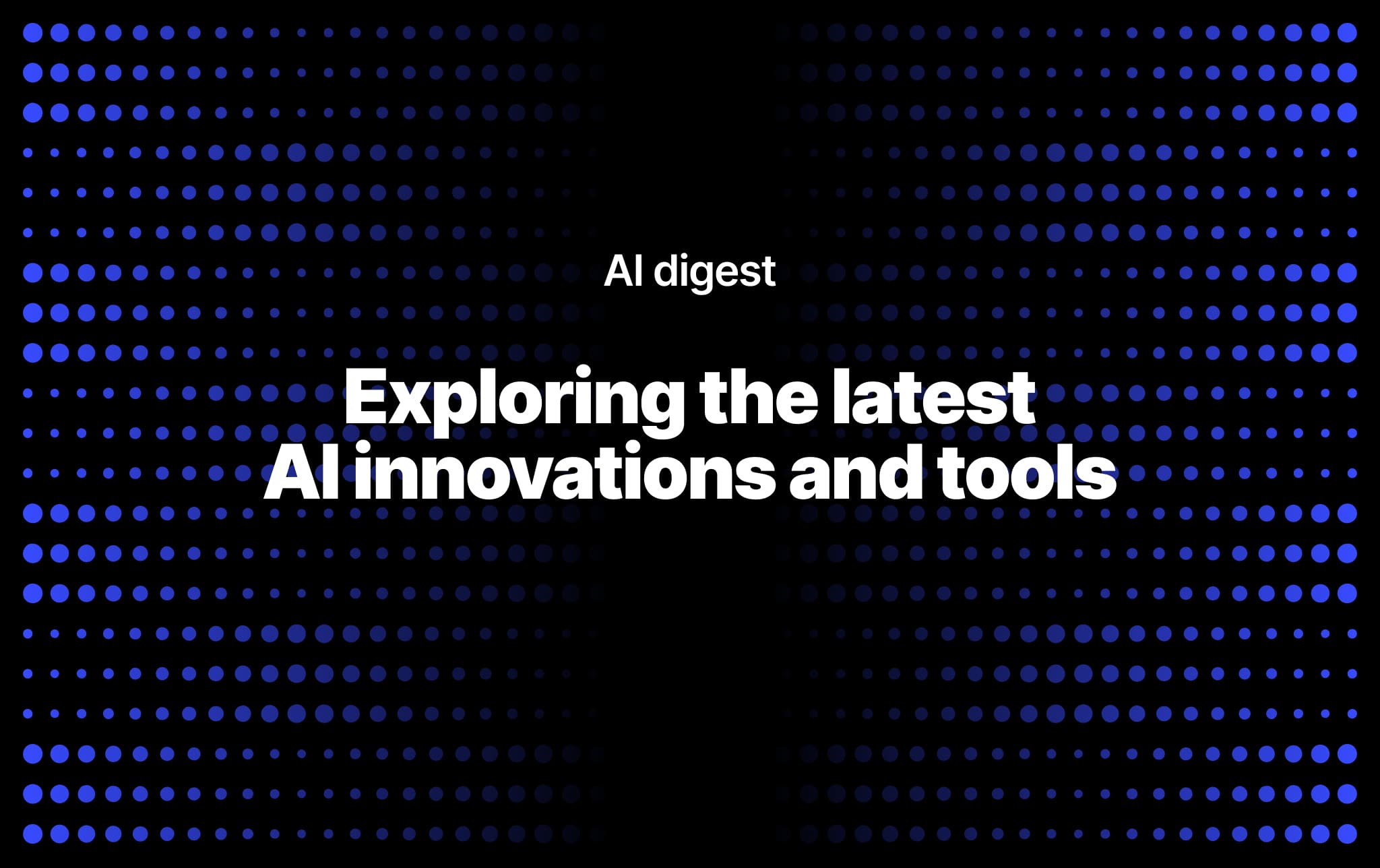 Exploring the latest AI innovations and tools