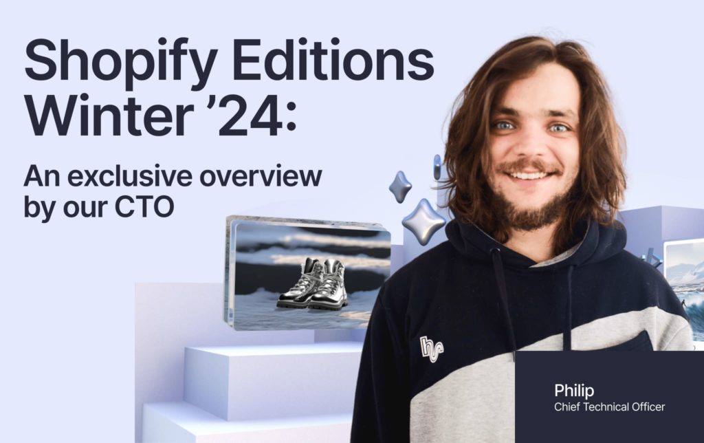 Shopify Editions Winter ’24 An exclusive overview by our CTO
